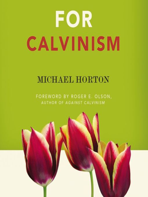 Title details for For Calvinism by Michael Horton - Wait list